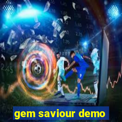 gem saviour demo